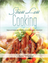 Stress Less Cooking