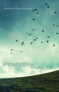 Title: Pensées et réalités, Author: Bernard Duly Fanfan