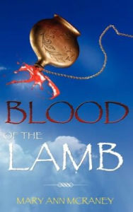 Title: Blood of the Lamb, Author: Mary Ann McRaney