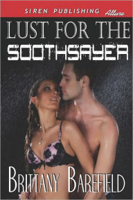 Lust for the Soothsayer (Siren Publishing Allure)