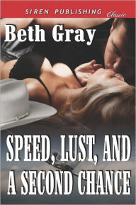 Speed, Lust, and a Second Chance (Siren Publishing Classic)