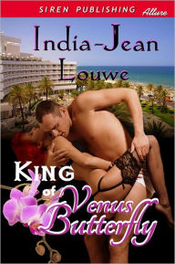 King of Venus Butterfly (Siren Publishing Allure)