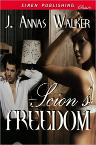Scion's Freedom (Siren Publishing Classic)