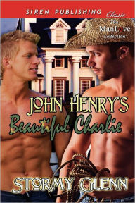 John Henry's Beautiful Charlie (Siren Publishing Classic Manlove)