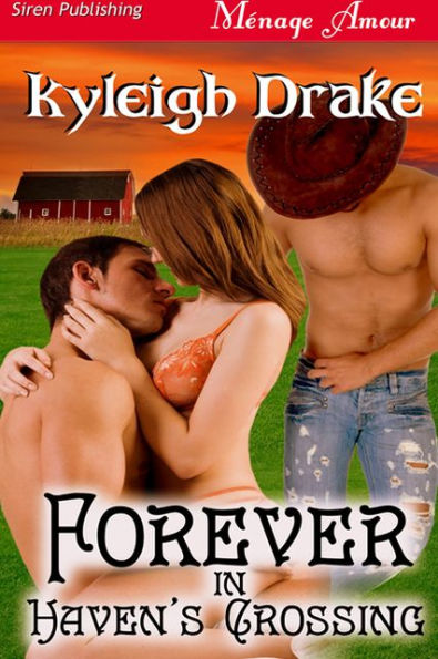 Forever in Haven's Crossing [Haven's Crossing 1] (Siren Publishing Menage Amour)