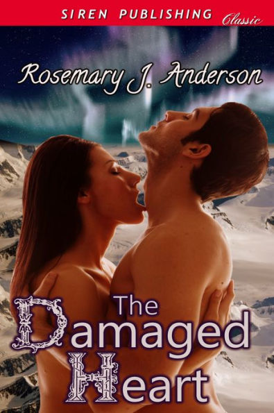 The Damaged Heart (Siren Publishing Classic)