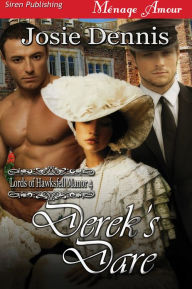 Title: Derek's Dare [Lords of Hawksfell Manor 4] (Siren Publishing Menage Amour), Author: Josie Dennis