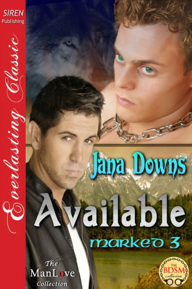 Available [Marked 3] (Siren Publishing Everlasting Classic ManLove)