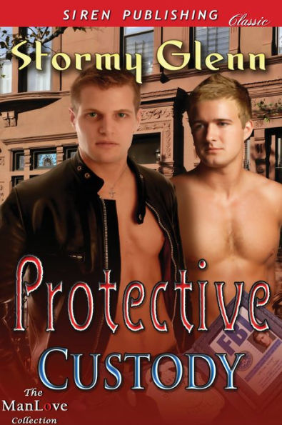 Protective Custody (Siren Publishing Classic ManLove)