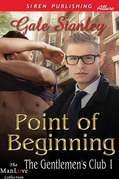 Point of Beginning [The Gentlemen's Club 1] (Siren Publishing Allure ManLove)