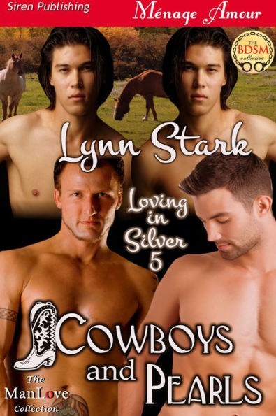 Cowboys and Pearls [Loving in Silver 5] (Siren Publishing Menage Amour ManLove)