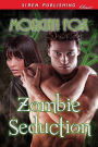 Zombie Seduction (Siren Publishing Classic)