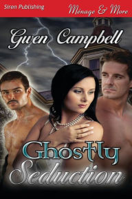 Ghostly Seduction (Siren Publishing Menage and More)