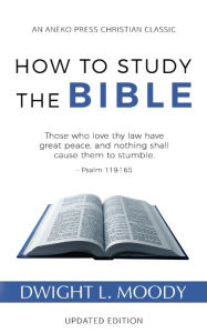 Title: How to Study the Bible, Author: Dwight L Moody