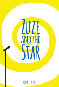 Title: Zuze and the Star, Author: Hayes Vicki C.