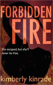 Forbidden Fire (Forbidden #2)