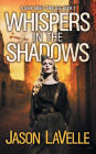 Whispers in the Shadows: A Gripping Paranormal Thriller