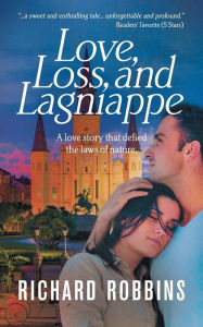 Title: Love, Loss, and Lagniappe, Author: Richard Robbins