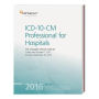ICD-10-CM Professional for Hospitals 2016 / Edition 1