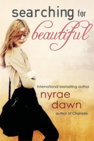 Title: Searching For Beautiful, Author: Nyrae Dawn