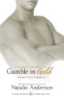 Gamble in Gold: A Novella