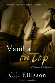 Vanilla on Top: A Walk on the Wild Side Novel