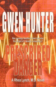 Title: Prescribed Danger, Author: Gwen Hunter