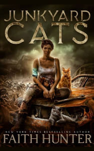 Title: Junkyard Cats, Author: Faith Hunter