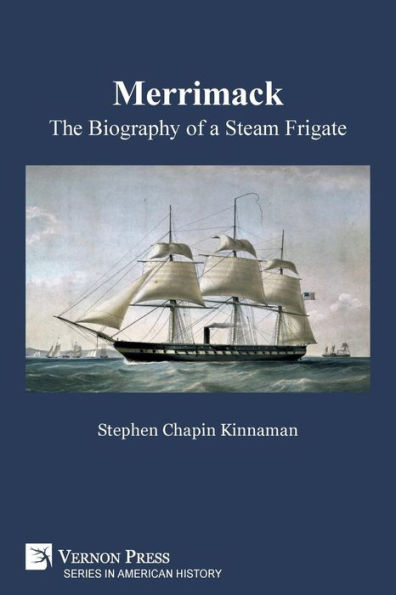 Merrimack, The Biography of a Steam Frigate (B&W)