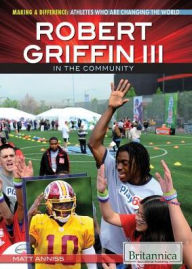 Title: Robert Griffin III in the Community, Author: Matt Anniss
