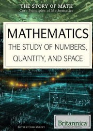 Title: Mathematics: The Study of Numbers, Quantity, and Space, Author: Tracey Baptiste