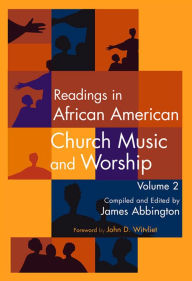 Title: Readings in African American Church Music and Worship Volume 2, Author: James Abbington