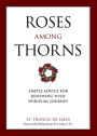 Roses Among Thorns: Simple Advice for Your Spiritual Journey