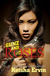 Title: Gunz and Roses, Author: Keisha Ervin