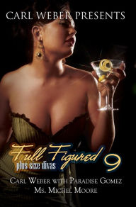 Title: Full Figured 9: Carl Weber Presents, Author: Carl Weber