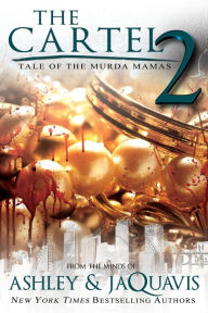Title: The Cartel 2: Tale of the Murda Mamas, Author: Ashley