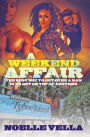 A Weekend Affair: The Best Way to Get Over One Man Is to Get on Top of Another