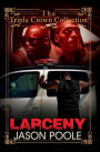 Larceny: Triple Crown Collection