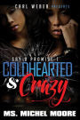 Coldhearted & Crazy: Say U Promise 1