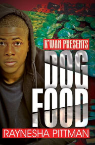 Title: Dog Food: K'wan Presents, Author: Raynesha Pittman