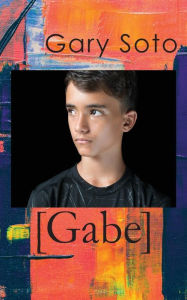 Title: Gabe, Author: Gary Soto