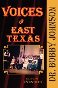 Title: Voices of East Texas, Author: Bobby Johnson