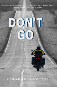 Title: Don't Go, Author: Abraham Aamidor