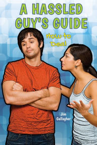 A Hassled Guy's Guide: How to Deal