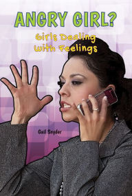 Angry Girl?: Girls Dealing with Feelings