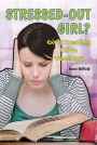 Stressed-Out Girl?: Girls Dealing with Feelings