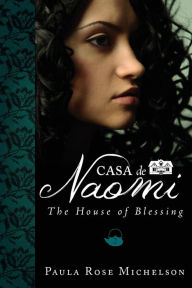 Title: Casa de Naomi, Author: Paula Rose Michelson