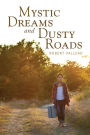 Mystic Dreams and Dusty Roads
