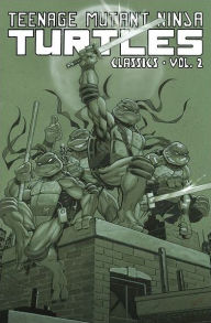 Title: Teenage Mutant Ninja Turtles Classics, Vol. 2, Author: Mark Martin