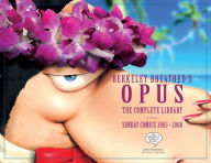 OPUS by Berkeley Breathed: The Complete Sunday Strips from 2003-2008